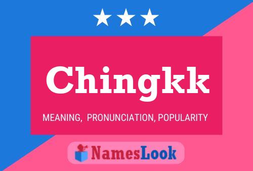 Chingkk Name Poster