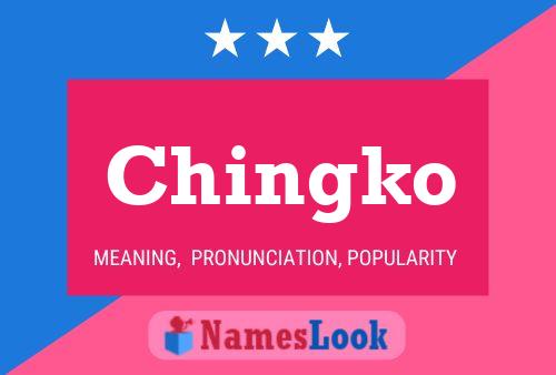 Chingko Name Poster