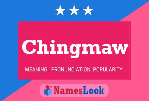 Chingmaw Name Poster