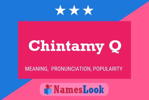 Chintamy Q Name Poster