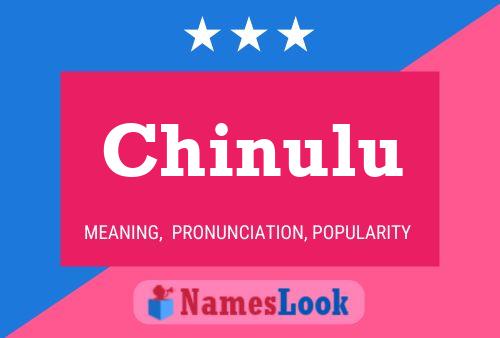 Chinulu Name Poster