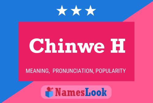 Chinwe H Name Poster