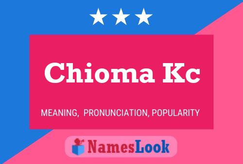 Chioma Kc Name Poster