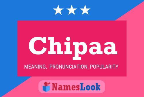 Chipaa Name Poster