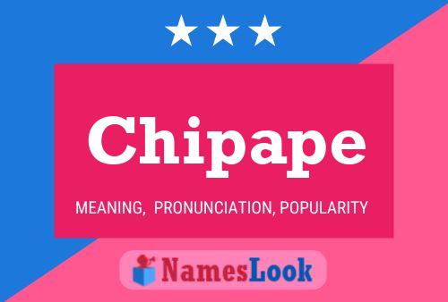 Chipape Name Poster