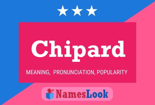 Chipard Name Poster