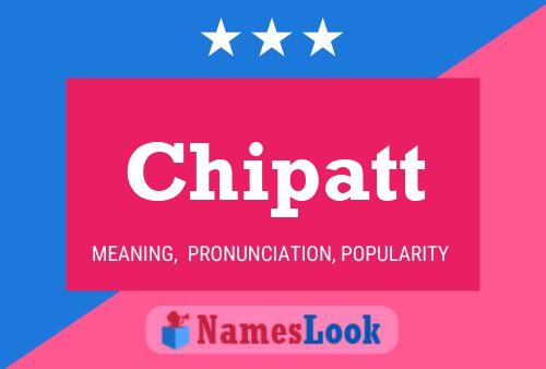 Chipatt Name Poster