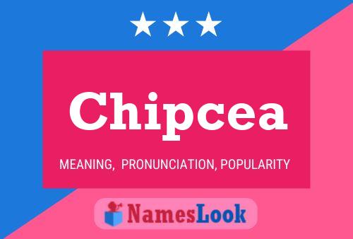 Chipcea Name Poster