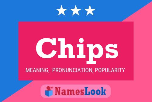 Chips Name Poster