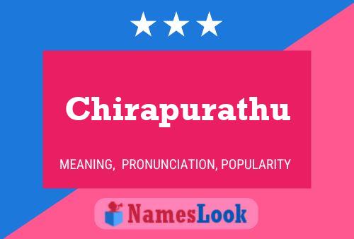 Chirapurathu Name Poster