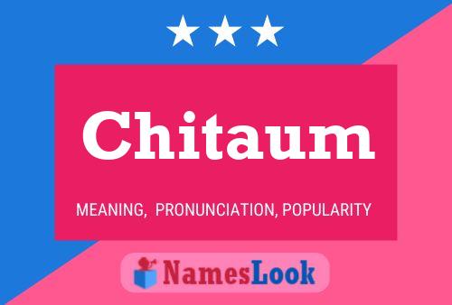 Chitaum Name Poster