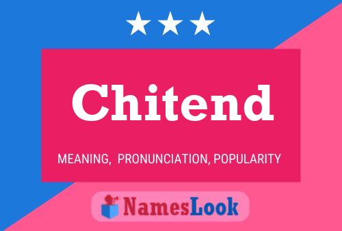 Chitend Name Poster