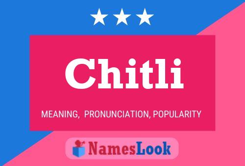 Chitli Name Poster