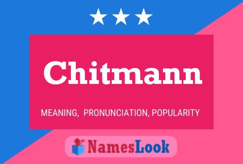 Chitmann Name Poster