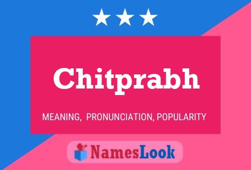 Chitprabh Name Poster