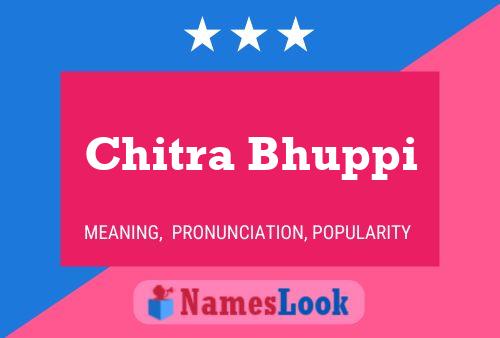 Chitra Bhuppi Name Poster