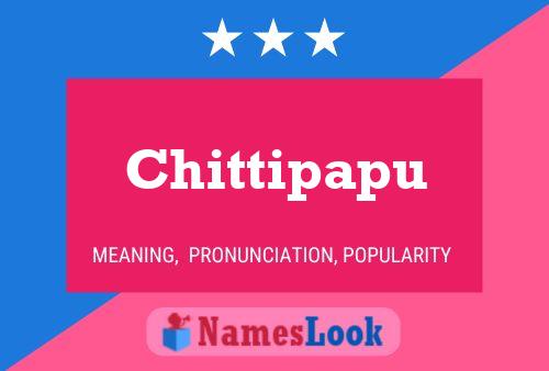 Chittipapu Name Poster