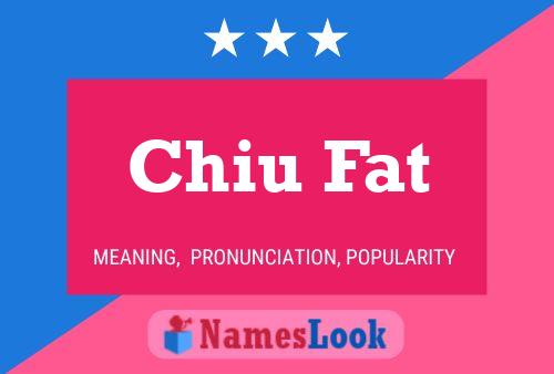 Chiu Fat Name Poster