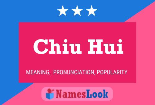 Chiu Hui Name Poster