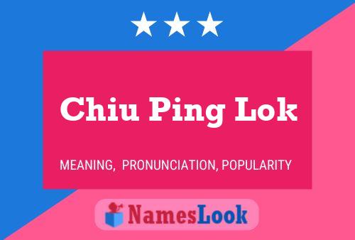 Chiu Ping Lok Name Poster