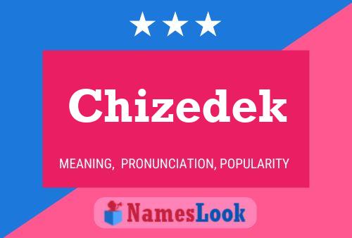 Chizedek Name Poster