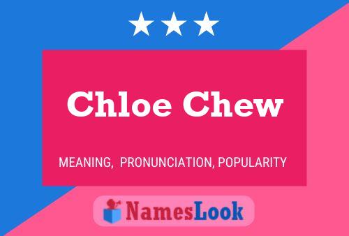 Chloe Chew Name Poster