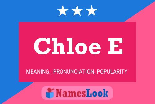 Chloe E Name Poster