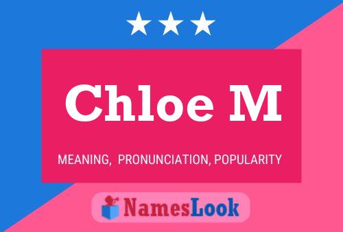 Chloe M Name Poster