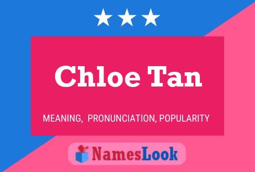 Chloe Tan Name Poster