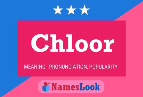 Chloor Name Poster