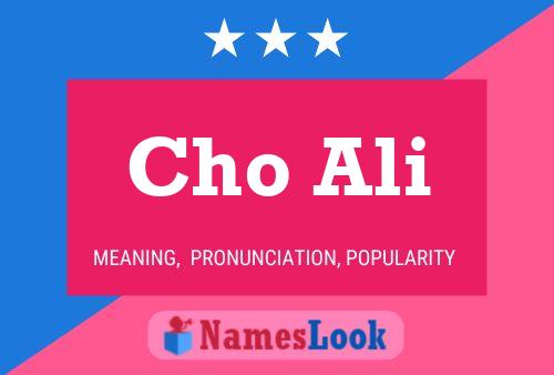 Cho Ali Name Poster