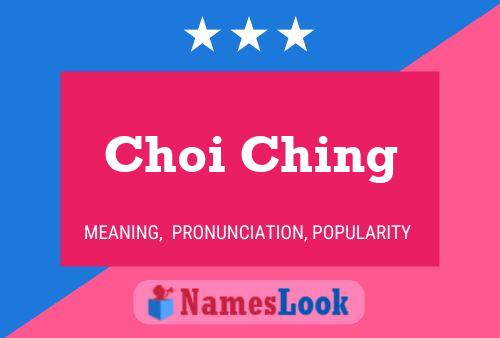 Choi Ching Name Poster