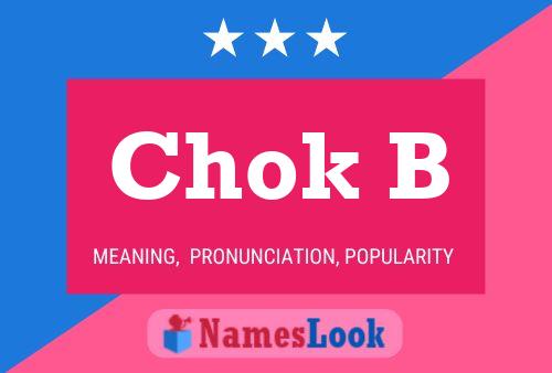 Chok B Name Poster