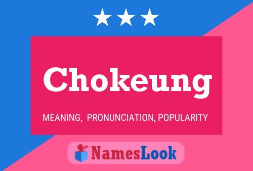 Chokeung Name Poster