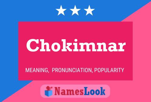 Chokimnar Name Poster