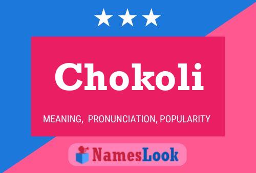 Chokoli Name Poster