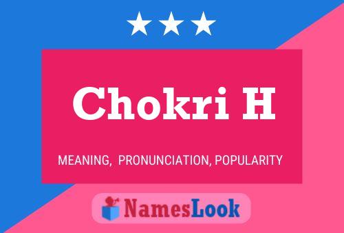 Chokri H Name Poster