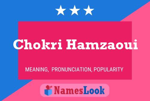 Chokri Hamzaoui Name Poster