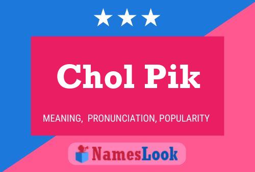 Chol Pik Name Poster