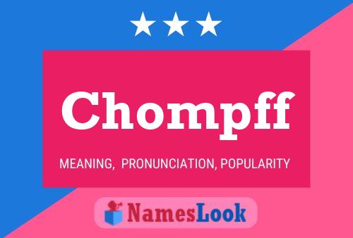 Chompff Name Poster