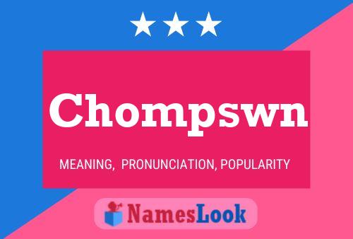 Chompswn Name Poster