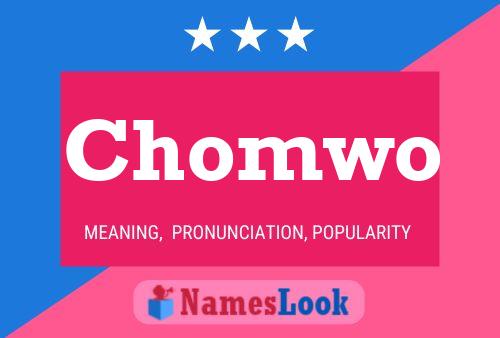 Chomwo Name Poster