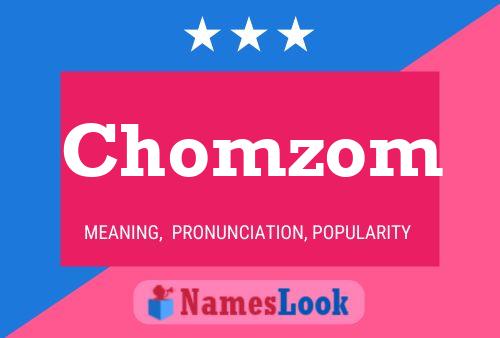 Chomzom Name Poster