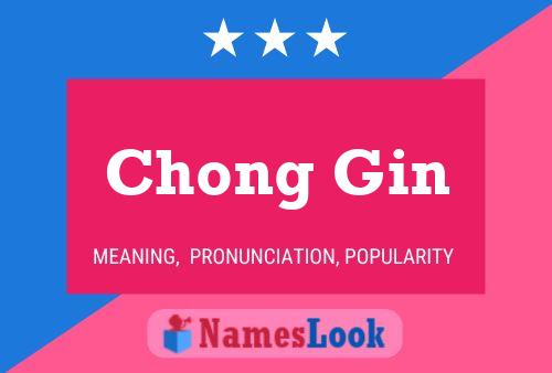 Chong Gin Name Poster