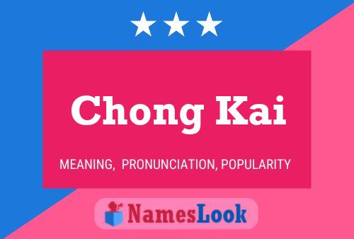 Chong Kai Name Poster