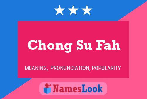 Chong Su Fah Name Poster