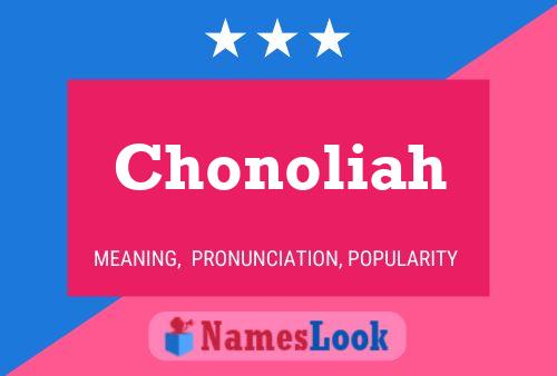 Chonoliah Name Poster