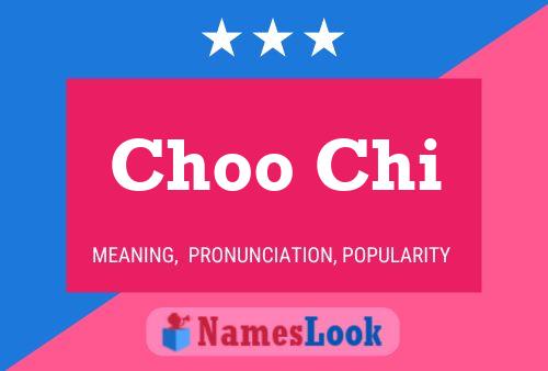 Choo Chi Name Poster