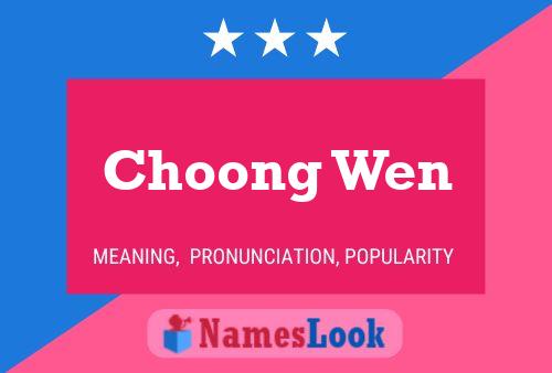 Choong Wen Name Poster