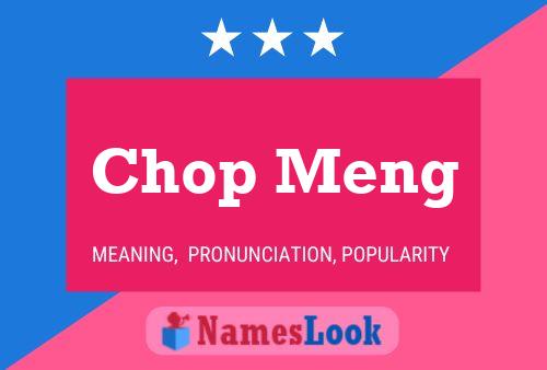 Chop Meng Name Poster